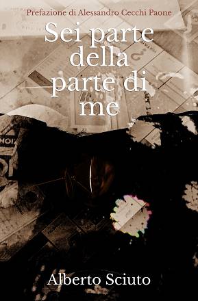 E' già bestseller il libro sei parte della parte di me di alberto sciuto. viaggio nell'amore universale e nella simbiosi artistica maturata con lucio dalla.